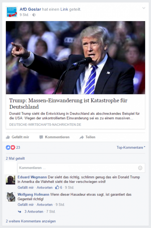 Auch mit dem US-Amerikanischen Präsidentschaftskandidaten Donald Trump, der in Vergangenheit durch rassistische Kommentare und abstruse Vorschläge zur Fernhaltung von Schutzsuchenden auffiel, scheint man bei der AfD Goslar zu sympathisieren. Auch mit dem US-Amerikanischen Präsidentschaftskandidaten Donald Trump, der in Vergangenheit durch rassistische Kommentare und abstruse Vorschläge zur Fernhaltung von Schutzsuchenden auffiel, scheint man bei der AfD Goslar zu sympathisieren.