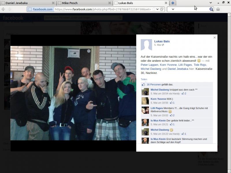 Posting von Lukas Bals auf Facebook am 05. Mai 2013
v.l.n.r.: Daniel Borchert, Michele Dasberg, Nadine Kürten (Freie Nationalisten Leverkusen), Tobias Maczewski, Yvonne Faust, Mike Dasberg, Peter Salber (Kameradschaft Aachener Land), Lukas Bals Posting von Lukas Bals auf Facebook am 05. Mai 2013
v.l.n.r.: Daniel Borchert, Michele Dasberg, Nadine Kürten (Freie Nationalisten Leverkusen), Tobias Maczewski, Yvonne Faust, Mike Dasberg, Peter Salber (Kameradschaft Aachener Land), Lukas Bals