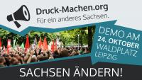 Druck machen - Sachsen ändern!